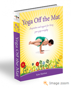 Yoga Off The Mat (Available in EBook and Paperback edition)