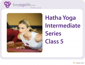 Hatha Yoga Intermediate Class 5